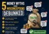 5 Money Myths and Misconceptions Debunked 5 Money Myths and Misconceptions Debunked