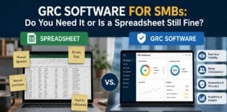 GRC Software for SMBs: Do You Need It or Is a Spreadsheet Still Fine? GRC Software for SMBs: Do You Need It or Is a Spreadsheet Still Fine?