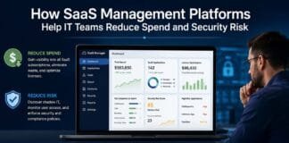 How SaaS Management Platforms Help IT Teams Reduce Spend and Security Risk How SaaS Management Platforms Help IT Teams Reduce Spend and Security Risk