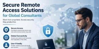 Secure Remote Access Solutions for Global Consultants