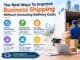The Best Ways To Improve Business Shipping Without Increasing Delivery Costs