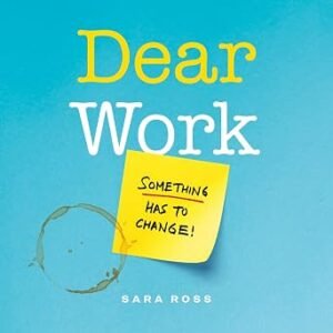 Dear Work