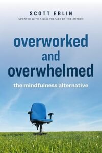Overworked and Overwhelmed