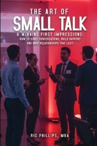 The Art of Small Talk & Winning First Impressions