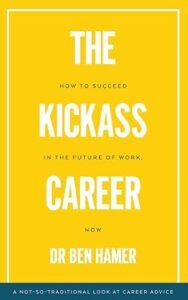 The Kickass Career