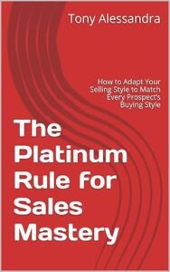 The Platinum Rule for Sales Mastery