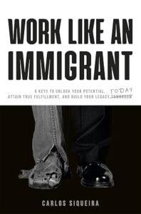 Work Like an Immigrant