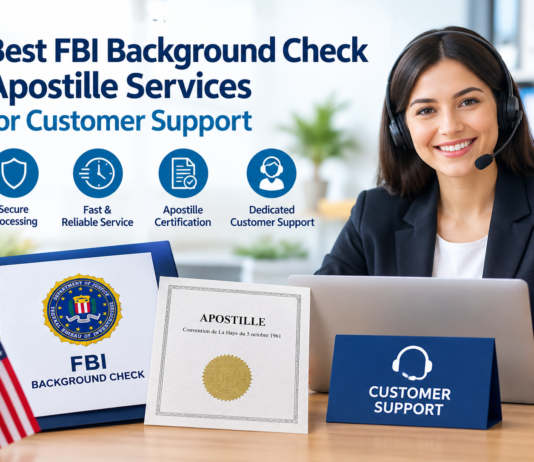 Best FBI Background Check Apostille Services for Customer Support