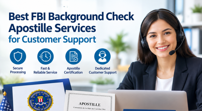 Best FBI Background Check Apostille Services for Customer Support