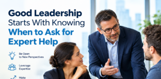 Good Leadership Starts With Knowing When to Ask for Expert Help Good Leadership Starts With Knowing When to Ask for Expert Help