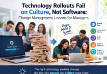 Technology Rollouts Fail on Culture, Not Software: Change Management Lessons for Managers